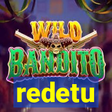 redetu