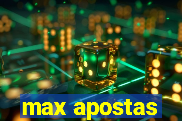 max apostas