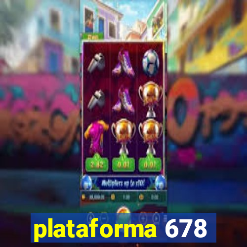 plataforma 678