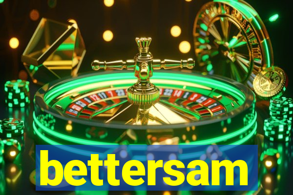 bettersam