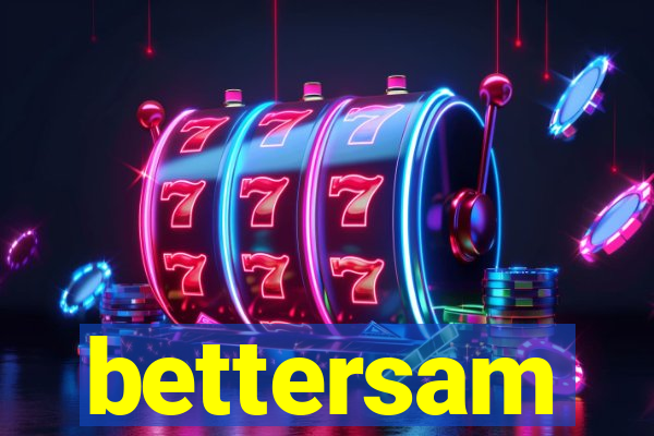 bettersam