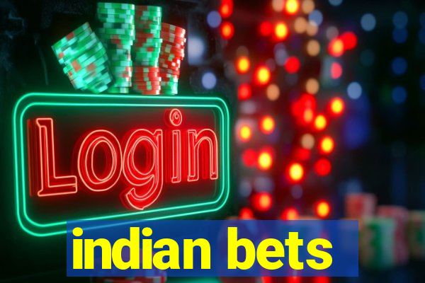 indian bets