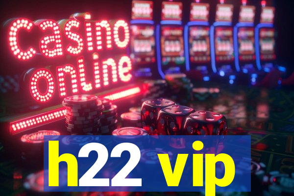 h22 vip