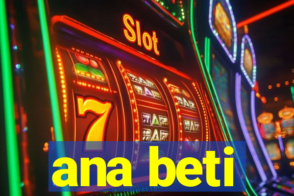 ana beti