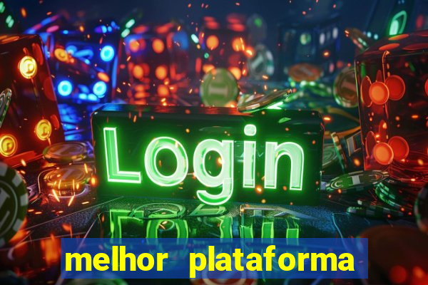 melhor plataforma para ganhar no fortune tiger