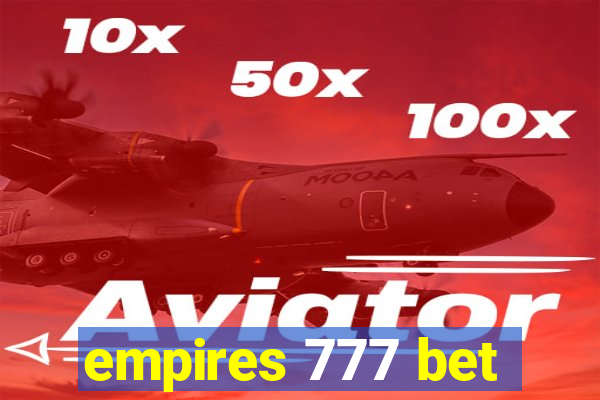 empires 777 bet