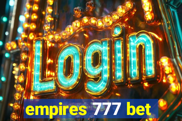 empires 777 bet