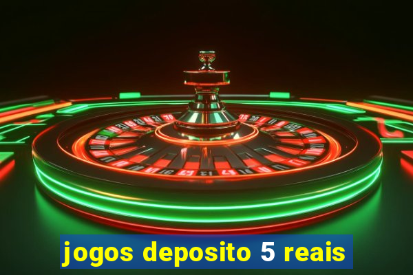 jogos deposito 5 reais