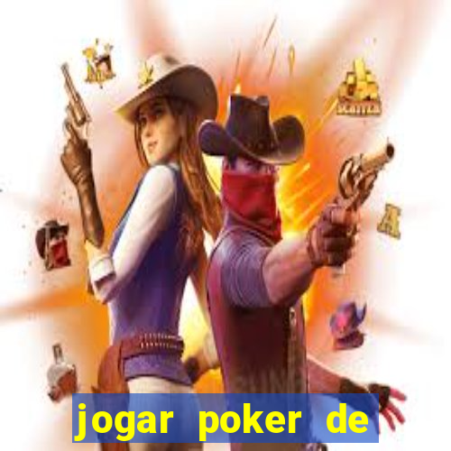 jogar poker de gra?a online