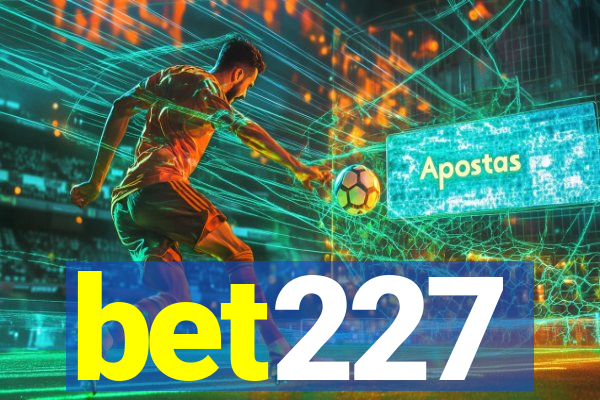 bet227