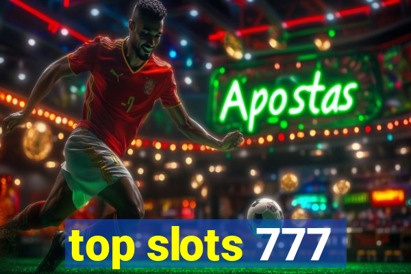 top slots 777