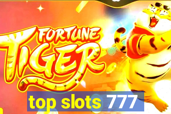 top slots 777