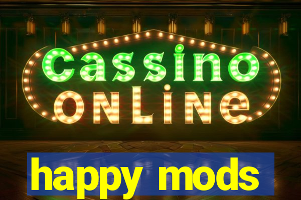 happy mods