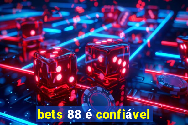 bets 88 é confiável