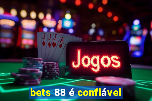 bets 88 é confiável