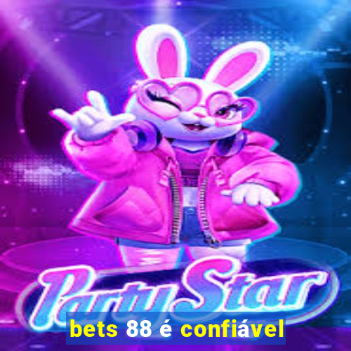 bets 88 é confiável