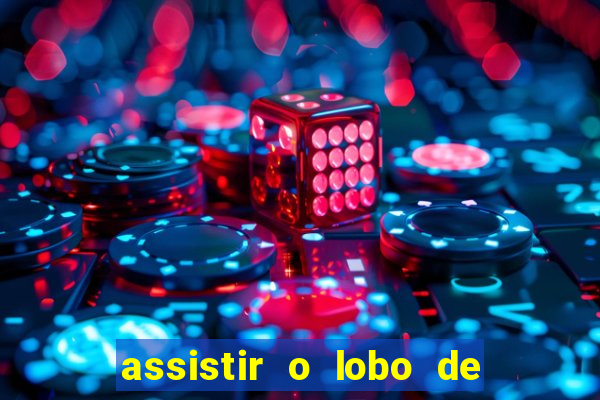 assistir o lobo de wall street