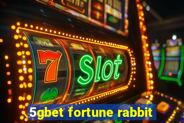 5gbet fortune rabbit