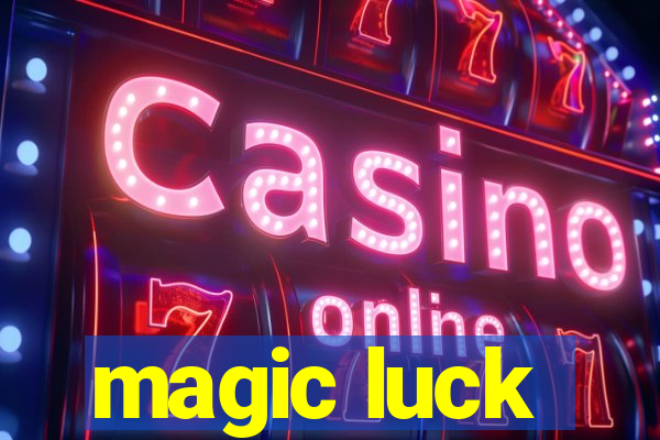 magic luck