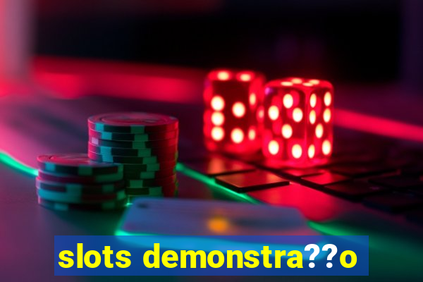 slots demonstra??o