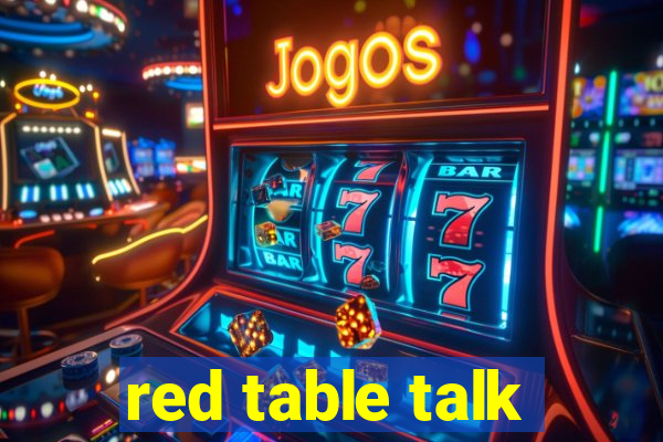 red table talk