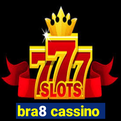 bra8 cassino