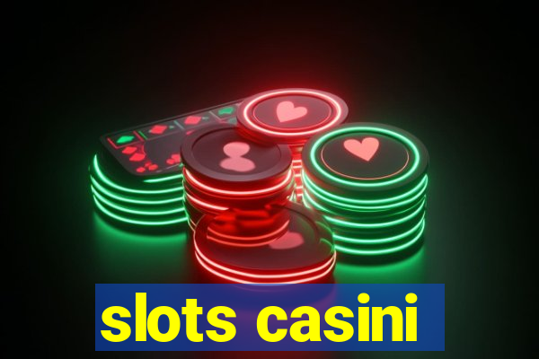 slots casini