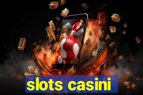 slots casini