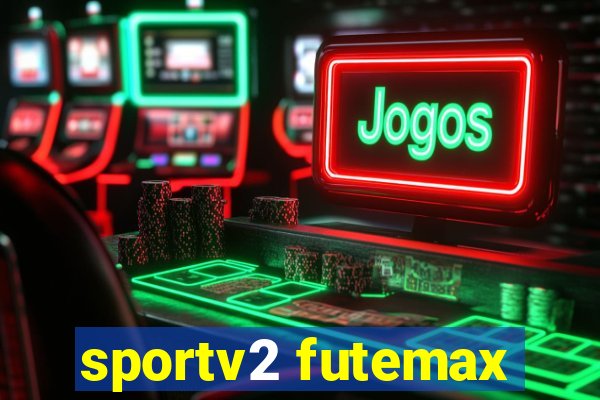 sportv2 futemax