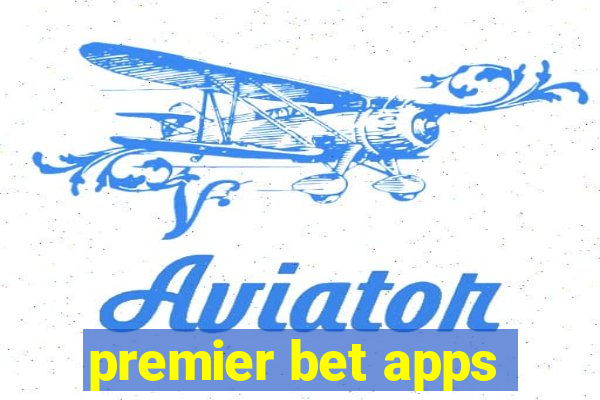 premier bet apps