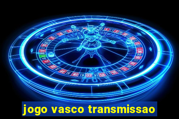 jogo vasco transmissao