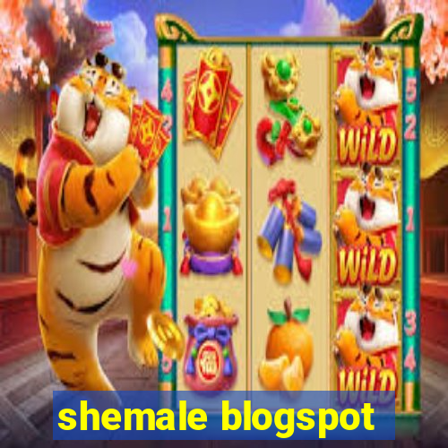 shemale blogspot