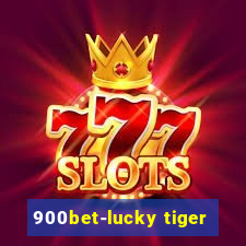 900bet-lucky tiger