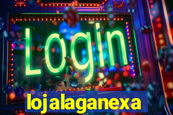 lojalaganexa