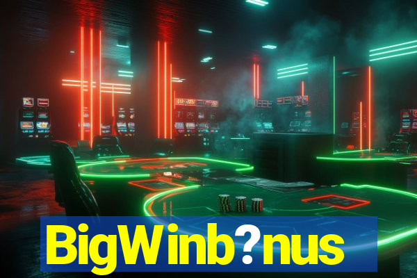 BigWinb?nus