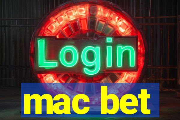 mac bet