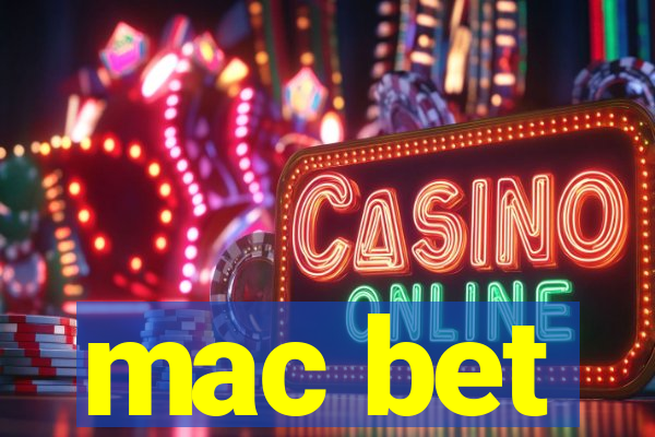 mac bet