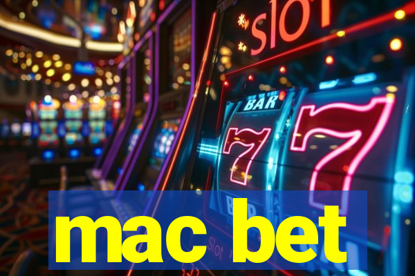 mac bet