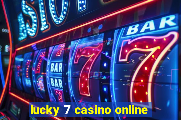 lucky 7 casino online