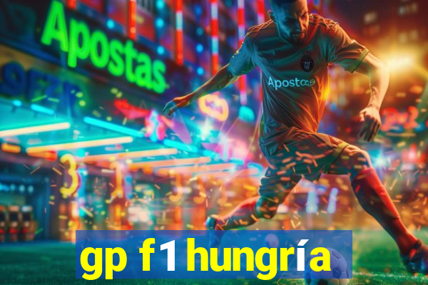 gp f1 hungría