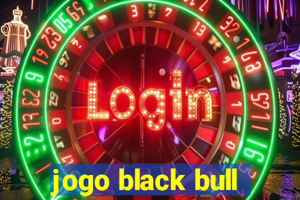 jogo black bull