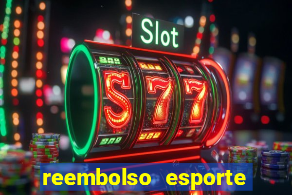 reembolso esporte da sorte