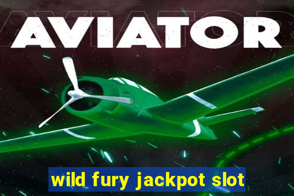 wild fury jackpot slot