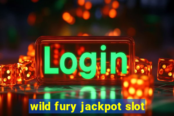 wild fury jackpot slot