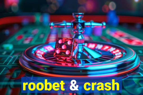 roobet & crash