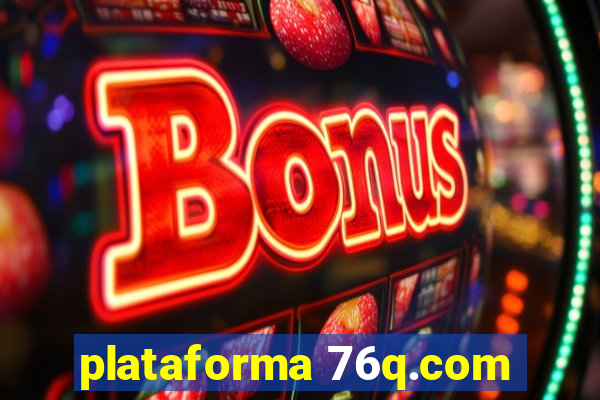 plataforma 76q.com