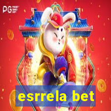 esrrela bet