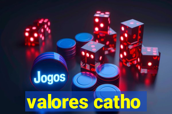 valores catho