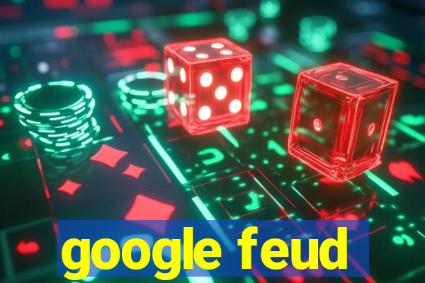 google feud