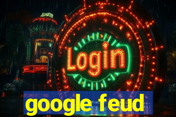 google feud